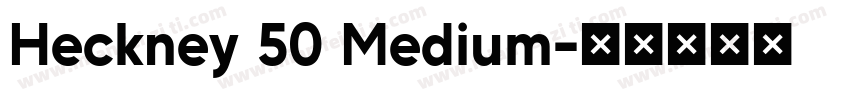 Heckney 50 Medium字体转换